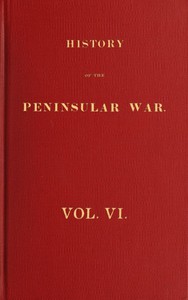 History of the Peninsular War, Volume 6 (of 6) by Robert Southey