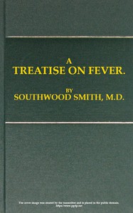 A Treatise on Fever by Southwood Smith