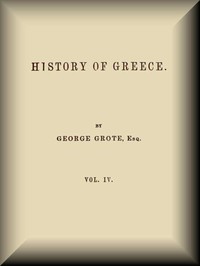 History of Greece, Volume 04 (of 12) by George Grote