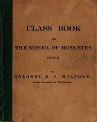 Class Book for the School of Musketry, Hythe by Ernest Christian Wilford