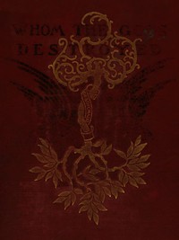Whom the Gods Destroyed by Josephine Daskam Bacon