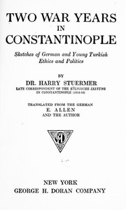 Two War Years in Constantinople by Harry Stürmer