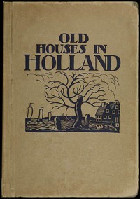 Old Houses in Holland by Sydney R. Jones