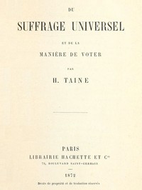 Du suffrage universel et de la manière de voter by Hippolyte Taine