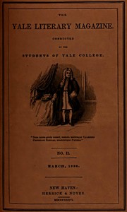 The Yale Literary Magazine, Volume I, Number 2. March, 1836 by Various