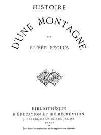 Histoire d'une Montagne by Elisée Reclus