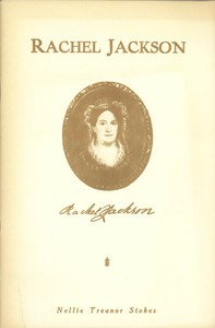 Rachel Jackson by Nellie Treanor Stokes