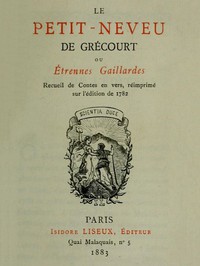 Le petit-neveu de Grécourt, ou, Étrennes gaillardes by Isidore Liseux