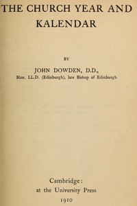 The Church Year and Kalendar by John Dowden