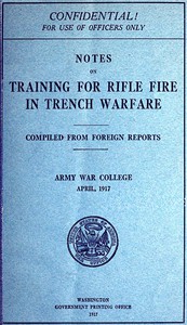 Notes on Training for Rifle Fire in Trench Warfare by Army War College