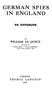 German Spies in England: An Exposure by William Le Queux