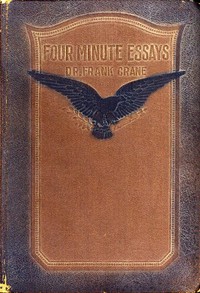 Four Minute Essays, Volume X by Frank Crane