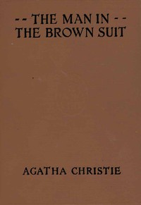 The Man in the Brown Suit by Agatha Christie