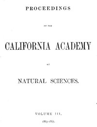 Proceedings of the California Academy of Sciences, Volume III, 1863-1867 by Various