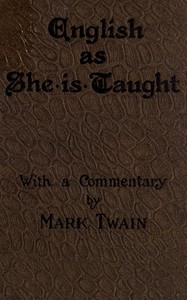 English as She is Taught by Mark Twain and Caroline B. Le Row