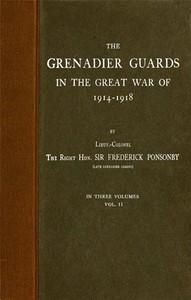 The Grenadier Guards in the Great War of 1914-1918, Vol. 2 of 3 by Ponsonby