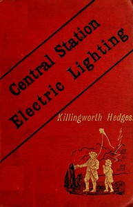 Central-Station Electric Lighting by Killingworth Hedges