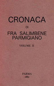 Cronaca di Fra Salimbene parmigiano vol. II by da Parma Salimbene