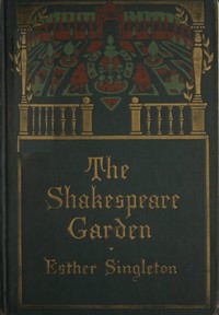 The Shakespeare Garden by Esther Singleton