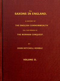 The Saxons in England, Volume 2 (of 2) by John Mitchell Kemble