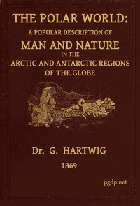 The Polar World by G. Hartwig