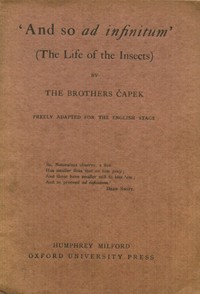 'And So Ad Infinitum' (The Life of the Insects) by Josef Čapek and Karel Čapek