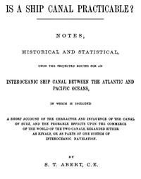 Is a Ship Canal Practicable? by S. T. Abert