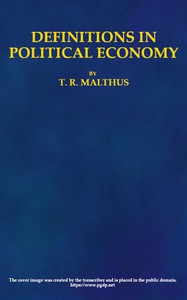 Definitions in Political Economy, by T. R. Malthus