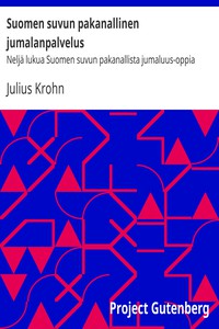 Suomen suvun pakanallinen jumalanpalvelus by Julius Krohn