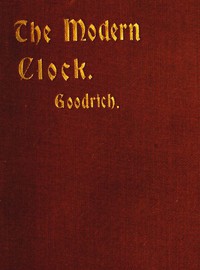 The Modern Clock by Ward L. Goodrich