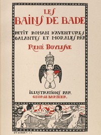 Les Bains de Bade: Petit Roman d'aventures Galantes et morales by René Boylesve