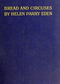 Bread and Circuses by Helen Parry Eden