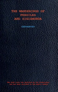 The Wanderings of Persiles and Sigismunda: A Northern Story by Cervantes Saavedra