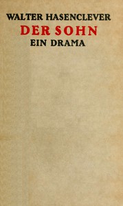 Der Sohn: Ein Drama in fünf Akten by Walter Hasenclever