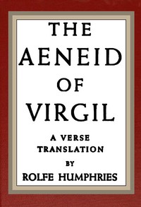 The Aeneid of Virgil by Virgil