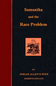 Samantha on the Race Problem by Marietta Holley