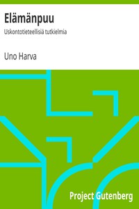 Elämänpuu: Uskontotieteellisiä tutkielmia by Uno Harva