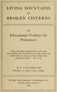 Living Fountains or Broken Cisterns: An Educational Problem for Protestants