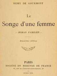 Le songe d'une femme: roman familier by Remy de Gourmont