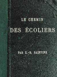 Le chemin des écoliers by X.-B. Saintine