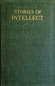 Stories of Intellect by Rebecca Harding Davis et al.