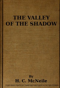 The Valley of the Shadow by H. C. McNeile