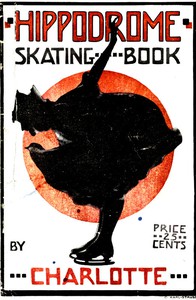 Hippodrome Skating Book by Charlotte Oelschlager