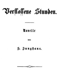 Verflossene Stunden: Novelle by Sophie Junghans