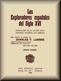 Los exploradores españoles del siglo XVI by Charles Fletcher Lummis