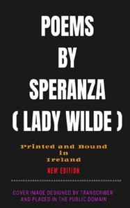 Poems by Speranza by Lady Wilde