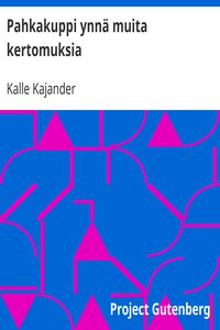 Pahkakuppi ynnä muita kertomuksia by Kalle Kajander