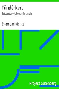 Tündérkert: Szépasszonyok hosszú farsangja by Zsigmond Móricz