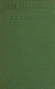 Irish Impressions by G. K. Chesterton