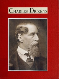 Charles Dickens by G. K. Chesterton and Frederic George Kitton